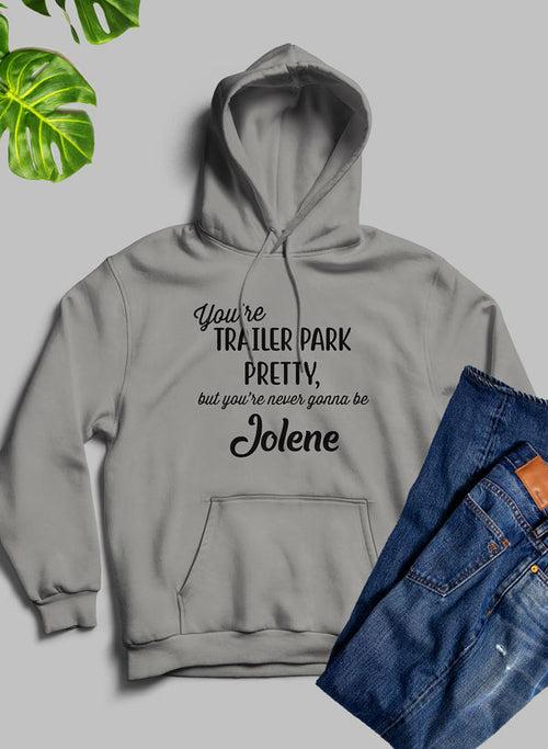 Youre Trailer Park Pretty Hoodie – view 5 – Pals By Design