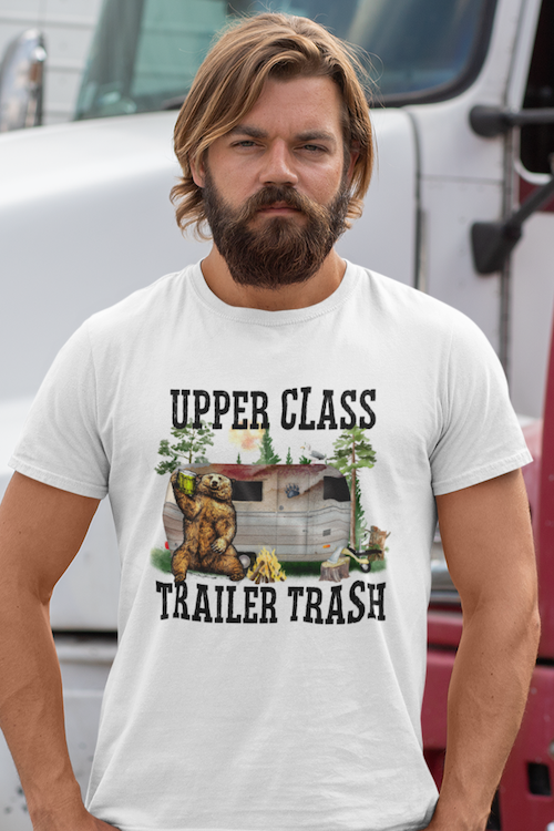 Upper Class Trailer Trash Funny RV T-Shirt – Pals By Design
